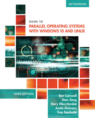 Guide to Parallel Operating Systems with Windows 10 and Linux - Carswell, Ron, and Jiang, Shen, and Hardee, Mary Ellen