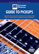 Guide to Pickups: A Comprehensive Video Guide to Choosing and Installing Pickups, Plus an In-Depth Look at the Legendary Pickup Manufacturer, DVD