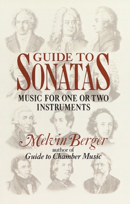 Guide to Sonatas: Music for One or Two Instruments - Berger, Melvin (Editor)