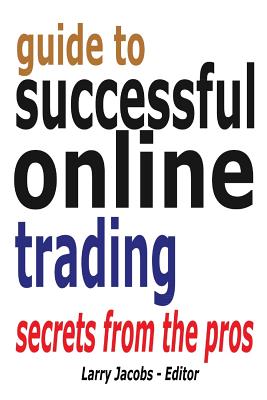 Guide to Successful Online Trading - Wheeler, Steve, and Bost, Tim, and Matteson, John