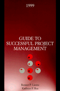 Guide to Successful Project Management - Lientz, Bennet P (Preface by), and Rea, Kathryn P (Preface by)