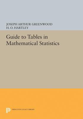 Guide to Tables in Mathematical Statistics - Greenwood, Joseph Arthur, and Hartley, H O