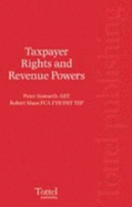 Guide to Taxpayer Rights and Revenue Powers - Howarth, Peter, and Maas, Robert
