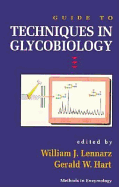 Guide to Techniques in Glycobiology