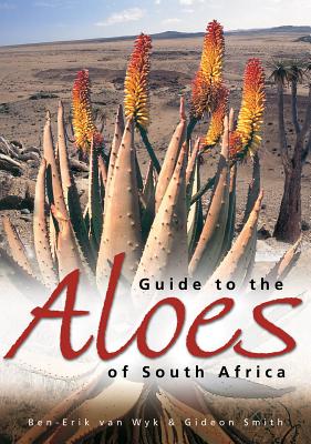 Guide to the Aloes of South Africa - Van Wyk, Ben-Erik, and Smith, Gideon