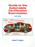 Guide to the Automobile Certification Examination - Hughes, James G