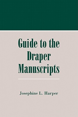 Guide to the Draper Manuscripts - Harper, Josephine L