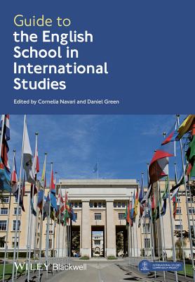 Guide to the English School in International Studies - Navari, Cornelia (Editor), and Green, Daniel (Editor)