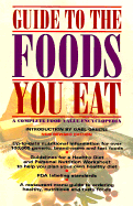 Guide to the Foods You Eat: A Complete Food Value Encyclopedia - Greene, Gael