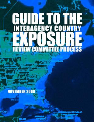 Guide to the Interagency Country Exposure Review Committee Process November 2008 - Office of the Comptroller of the Currenc