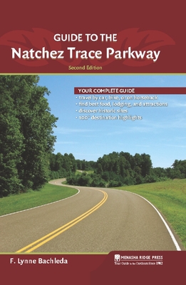 Guide to the Natchez Trace Parkway - Bachleda, F Lynne