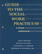 Guide to the Social Work Practicum: A Team Approach