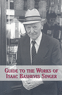 Guide to the Works of Isaac Bashevis Singer