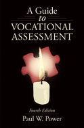 Guide to Vocational Assessment W/ Workbook Pkg - Power, Paul W, Dr.