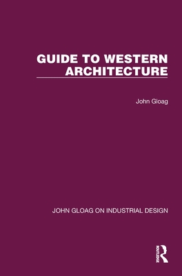Guide to Western Architecture - Gloag, John