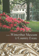 Guide to Winterthur Museum & Country Estate