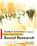 Guided Activities for Babbie's the Practice of Social Research - Babbie, Earl Robert, and Wagenaar, Theodore C