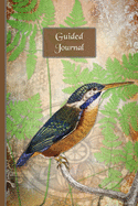 Guided Journal: For a life well lived with color illustrations, Nature inspired Self Discovery, daily reflections and writing prompts
