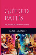 Guided Paths: The Journey of Faith and Fashion