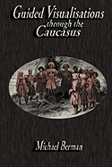Guided Visualisations Through the Caucasus
