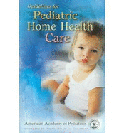 Guidelines for Pediatric Home Health Care Manual