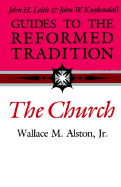 Guides to the Reformed Tradition: The Church