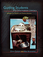Guiding Students Into Information Literacy: Strategies for Teachers and Teacher-Librarians