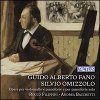 Guido Alberto Fano, Silvio Omizzolo: Opere per violoncello e pianoforte e per pianoforte solo - Andrea Bacchetti (piano); Rocco Filippini (cello)