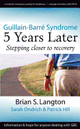 Guillain-Barre Syndrome: 5 Years Later