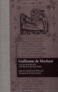 Guillaume de Machaut, Le Livre dou Voir Dit (The Book of the True Poem)