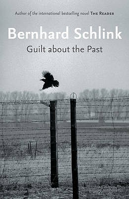 Guilt About the Past - Schlink, Bernhard