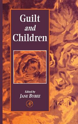 Guilt and Children - Bybee, Jane (Editor)