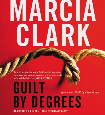 Guilt by Degrees - Clark, Marcia, and Lavoy, January (Read by)