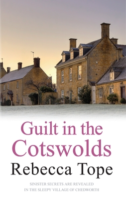 Guilt in the Cotswolds - Tope, Rebecca