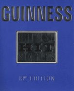 Guinness Book of British Hit Singles - Rice, Jonathan (Editor), and Roberts, David (Revised by)