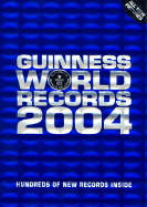 Guinness World Records 2004: Hundreds of New Records Inside