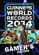 Guinness World Records 2014 Gamer's Edition - Blain, Louise (Contributions by), and Bradford, Matthew (Contributions by), and Carroll, Martyn (Contributions by)
