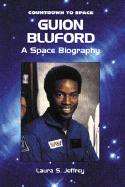 Guion Bluford: A Space Biography