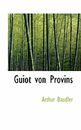 Guiot Von Provins - Baudler, Arthur