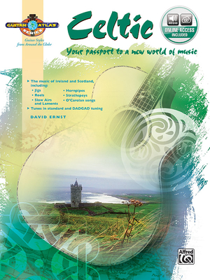 Guitar Atlas Celtic: Your Passport to a New World of Music, Book & Online Audio - Ernst, David