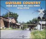 Guitar Country: From Old Time to Jazz Times 1926-1950