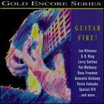 Guitar Fire!: GRP Gold Encore Series