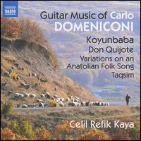 Guitar Music of Carlo Domeniconi - Celil Refik Kaya (guitar)