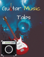 Guitar Music Tabs: 8.5inx11in 100 Pages