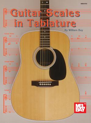 Guitar Scales in Tablature - William Bay