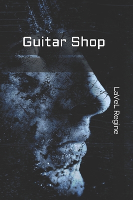 Guitar Shop - Regine, Renee (Editor), and Regine, Lavel