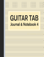 Guitar Tab Journal & Notebook 4: Tablature for Guitar Manuscript Yellow