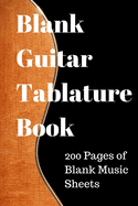 Guitar Tab Notebook: 200 pages of Blank Guitar Tablature Pages Write Your Own Music