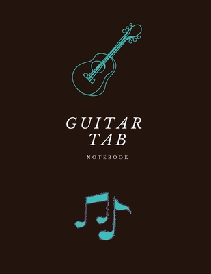 Guitar Tab Notebook: Guitar Chord & Tablature. - Publishing, Wander Valley