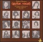 (Guitar, Vocal) A Collection of Unreleased and Rare Material 1967-1976